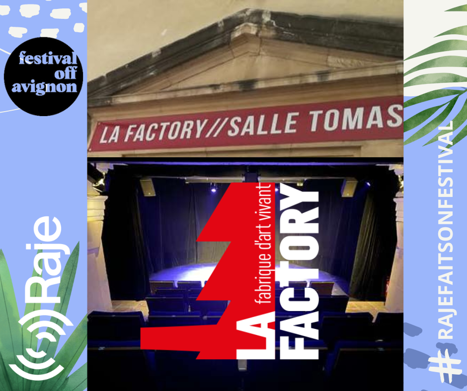 RAJE FAIT SON FESTIVAL JOUR 2 : La programmation de la Factory Salle Tomasi & Chapelle des Antonins avec Laurent Rochut